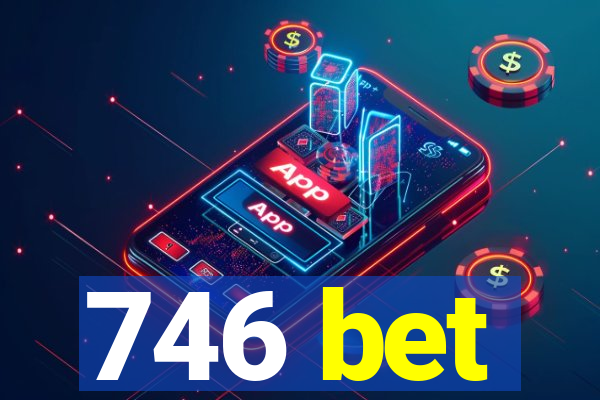 746 bet